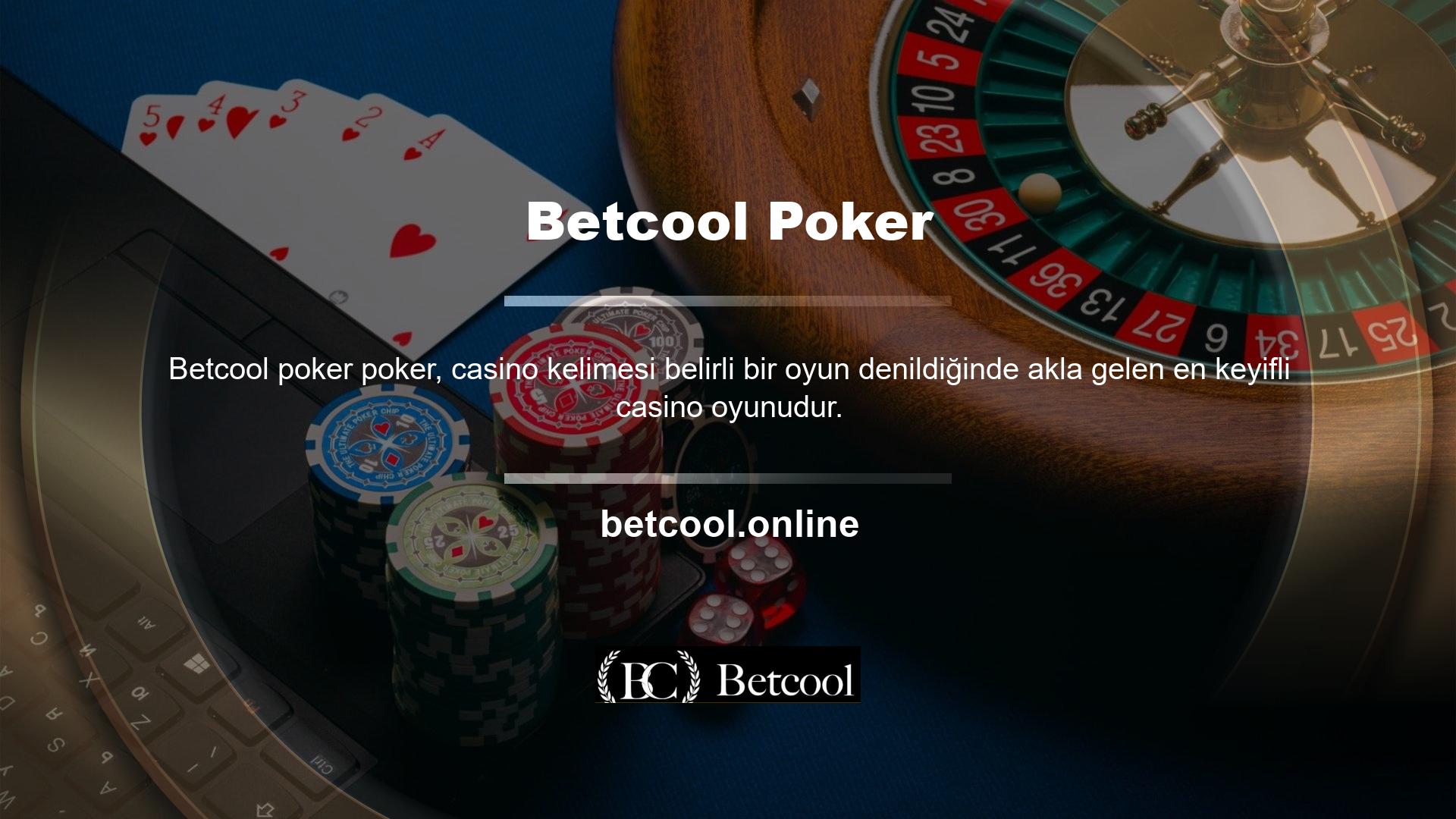 Canlı poker masalarında kazanma şansınızı artırmak için Betcool poker, özellikle Texas Hold'em, Omaha ve Turkish Hold'eam oynamayı deneyin